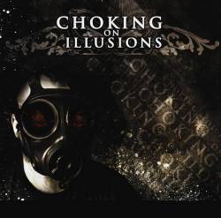 Choking On Illusions : Choking on Illusions